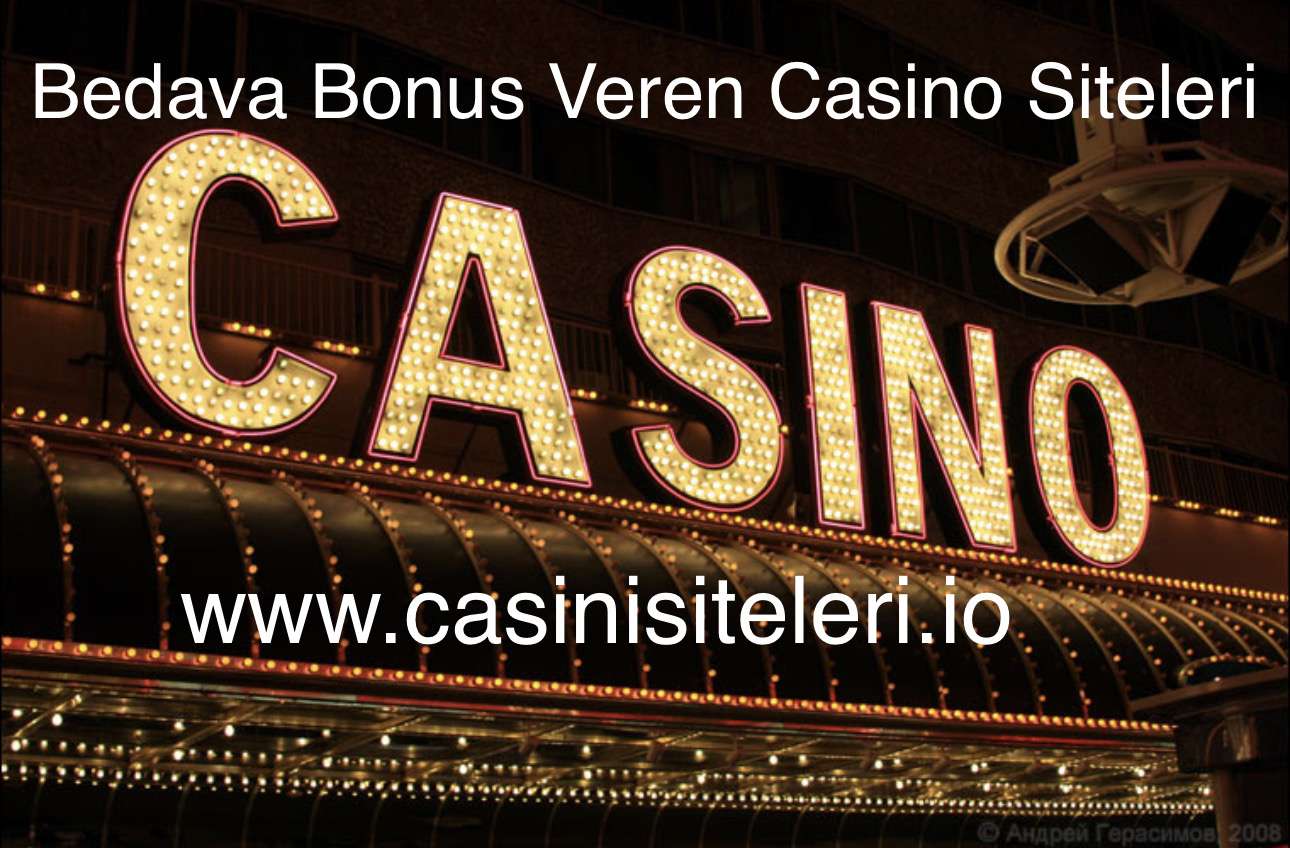 Bedava Bonus Veren Casino Siteleri