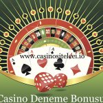 Casino Deneme Bonusu www.oncasinositeleri.com