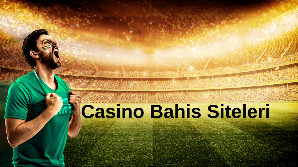 Casino Bahis Siteleri